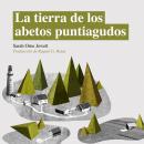 [Spanish] - La tierra de los abetos puntiagudos