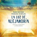 La luz de Alejandria Audiobook