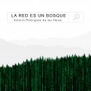 [Spanish] - La red es un bosque Audiobook
