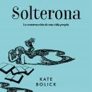 Solterona Audiobook