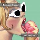 [Spanish] - Helarte de amar Audiobook