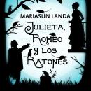 Julieta, Romeo y los ratones Audiobook