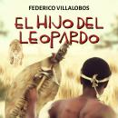[Spanish] - El hijo del Leopardo Audiobook