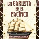[Spanish] - Un carlista en el Pacífico Audiobook
