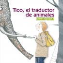 Tico, el traductor de animales Audiobook