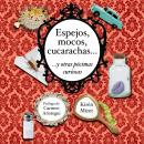Espejos, mocos, cucarachas... y otras pócimas curiosas Audiobook