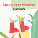 [Spanish] - Los Rojos Camaradas Audiobook