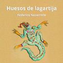 [Spanish] - Huesos de lagartija Audiobook