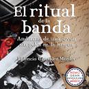 [Spanish] - El ritual de la banda: Andanzas de una joven sin pelos en la lengua
