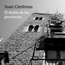 [Spanish] - El diablo de las provincias Audiobook