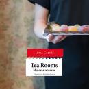 [Spanish] - Tea Rooms. Mujeres obreras Audiobook