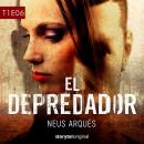 [Spanish] - El depredador - T1E06 Audiobook