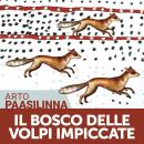 [Italian] - Il bosco delle volpi impiccate Audiobook