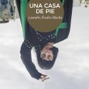 [Spanish] - Una casa de pie Audiobook