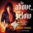 As Above, So Below - The Unauthorized Yngwie Biography, Anders Tengner