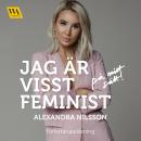 Jag är visst feminist - på mitt sätt Audiobook