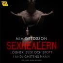Sexhealern - lögner, svek och brott i andligheten namn Audiobook