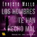 Los hombres te han hecho mal Audiobook