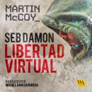 Seb Damon, Libertad Virtual Audiobook
