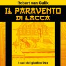 [Italian] - Il paravento di lacca. I casi del giudice Dee Audiobook