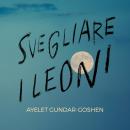 [Italian] - Svegliare i leoni Audiobook