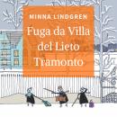 [Italian] - Fuga da Villa del Lieto Tramonto Audiobook