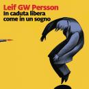 [Italian] - In caduta libera come in un sogno Audiobook