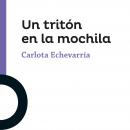 Un tritón en la mochila Audiobook