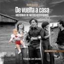 [Spanish] - De vuelta a casa. Historias de nietos restituidos Audiobook