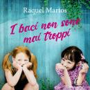 [Italian] - I baci non sono mai troppi Audiobook