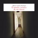 El miedo, crónica de un cancer Audiobook