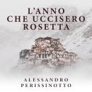 [Italian] - L'anno che uccisero Rosetta Audiobook