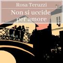 [Italian] - Non si uccide per amore - 3 Audiobook