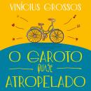 [Portuguese] - O Garoto Quase Atropelado Audiobook