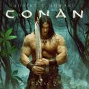 Conan Barbarzyńca: Pełzający cień, Sadzawka czarnych ludzi, Dom pełen Łotrów, Cienie w księżycowej p Audiobook