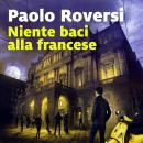 [Italian] - Niente baci alla francese Audiobook