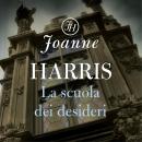 [Italian] - La scuola dei desideri Audiobook