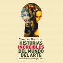 [Spanish] - Historias increíbles del mundo del arte Audiobook