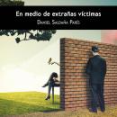 [Spanish] - En medio de extrañas victimas Audiobook