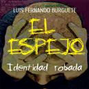 [Spanish] - El espejo Identidad robada Audiobook