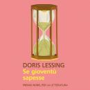 [Italian] - Se gioventù sapesse Audiobook