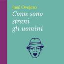 [Italian] - Come sono strani gli uomini Audiobook