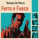[Italian] - Ferro e fuoco Audiobook