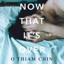 Now That It's Over Audiobook