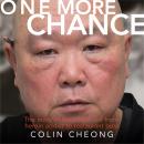 One More Chance: The story of Benny Se Teo from heroin addict to restaurant boss Audiobook