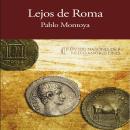 [Spanish] - Lejos de Roma Audiobook