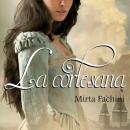 [Spanish] - La cortesana Audiobook