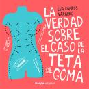 [Spanish] - La verdad sobre el caso de la teta de goma T01E08 Audiobook