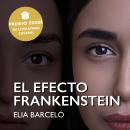 El efecto Frankenstein Audiobook