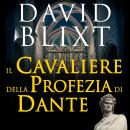 [Italian] - Il Cavaliere della profezia di Dante Audiobook